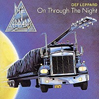 デフ・レパード「 オン・スルー・ザ・ナイト」