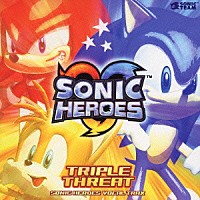 （ゲーム・ミュージック）「 ＳＯＮＩＣ　ＨＥＲＯＥＳ　トリプル・スレット　ヴォーカル・トラックス」