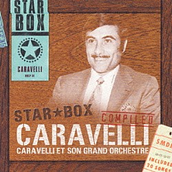 カラヴェリ・グランド・オーケストラ「ＳＴＡＲ　ＢＯＸ　カラベリ」