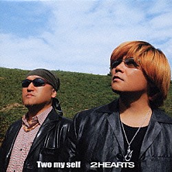 ２ＨＥＡＲＴＳ 立木文彦 森川智之「Ｔｗｏ　ｍｙ　ｓｅｌｆ」