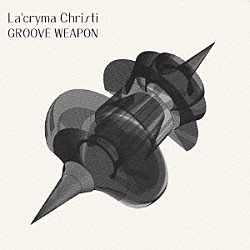 Ｌａ’ｃｒｙｍａ　Ｃｈｒｉｓｔｉ「ＧＲＯＯＶＥ　ＷＥＡＰＯＮ」