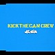 ＫＩＣＫ　ＴＨＥ　ＣＡＮ　ＣＲＥＷ「ナビ／揺れ」