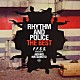 （オリジナル・サウンドトラック） 松本晃彦「踊る大捜査線　オリジナル　サウンドトラック　ＲＨＹＴＨＭ　ＡＮＤ　ＰＯＬＩＣＥ／ＴＨＥ　ＢＥＳＴ　復習篇」