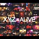 Ｘ．Ｙ．Ｚ．→Ａ「Ｘ．Ｙ．Ｚ．→ＡＬＩＶＥ」