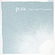 ＴＨＥ　ＳＵＲＦ　ＣＯＡＳＴＥＲＳ「ｐ．ｍ．」