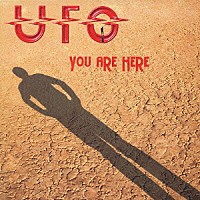 ＵＦＯ「 ユー・アー・ヒア」