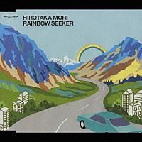 森広隆「 ＲＡＩＮＢＯＷ　ＳＥＥＫＥＲ」