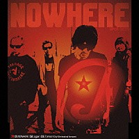 Ｊ「 ＮＯＷＨＥＲＥ」