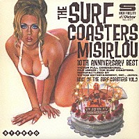 ＴＨＥ　ＳＵＲＦ　ＣＯＡＳＴＥＲＳ「 ミザルー・１０ｔｈアニバーサリーベスト」