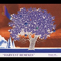 Ｄｒａｇｏｎ　Ａｓｈ「 ＨＡＲＶＥＳＴ　ＲＥＭＩＸＥＳ」