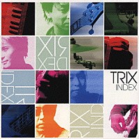 ＴＲＩＸ「 ＩＮＤＥＸ」