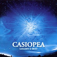 ＣＡＳＩＯＰＥＡ「 ゴールデン☆ベスト　カシオペア」