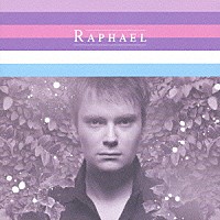 ラファエル・フォン・ブライドン「 ＲＡＰＨＡＥＬ」