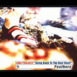 ＺＡＫＩ　ＰＲＯＪＥＣＴ「Ｆｅａｔｈｅｒｓ」