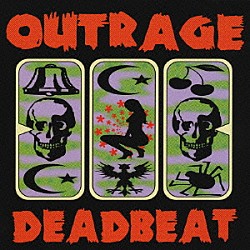 ＯＵＴＲＡＧＥ「デッドビート」