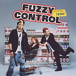 ＦＵＺＺＹ　ＣＯＮＴＲＯＬ「ｌａｔｅｒ」