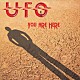 ＵＦＯ「ユー・アー・ヒア」