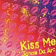 Ｊａｎｎｅ　Ｄａ　Ａｒｃ「Ｋｉｓｓ　Ｍｅ」