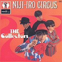 ＴＨＥ　ＣＯＬＬＥＣＴＯＲＳ「 虹色サーカス団」