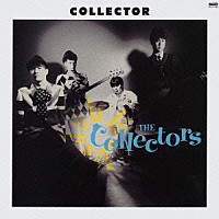 ＴＨＥ　ＣＯＬＬＥＣＴＯＲＳ「 僕はコレクター」