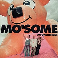 ＭＯ’ＳＯＭＥ　ＴＯＮＥＢＥＮＤＥＲ「 アンハッピー・ニューエイジ」