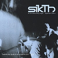 ＳｉｋＴｈ「 レット・ザ・トランスミッティング・ビギン．．．ジャパニーズ・エディション」