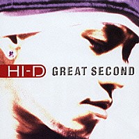 ＨＩ－Ｄ「 ＧＲＥＡＴ　ＳＥＣＯＮＤ」