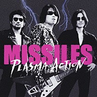 ＭＩＳＳＩＬＥＳ「 プラズマアクション」