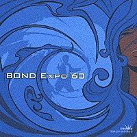 （オムニバス）「 ＢＯＮＤ　ＥＸＰＯ‘６０」