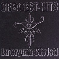 Ｌａ’ｃｒｙｍａ　Ｃｈｒｉｓｔｉ「 ＧＲＥＡＴＥＳＴ－ＨＩＴＳ」