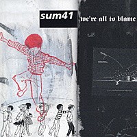 ＳＵＭ　４１「 ウィア・オール・トゥ・ブレイム」