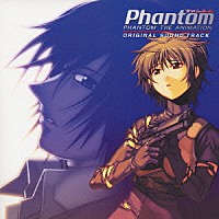 （オリジナル・サウンドトラック）「 ＯＶＡ『ファントム－ＰＨＡＮＴＯＭ　ＴＨＥ　ＡＮＩＭＡＴＩＯＮ－』オリジナルサウンドトラック」