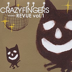 ＣＲＡＺＹ　ＦＩＮＧＥＲＳ「ＣＲＡＺＹ　ＦＩＮＧＥＲＳ　ＲＥＶＵＥ　ｖｏｌ．１」