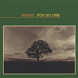 ＨＡＲＲＹ「ＦＯＲ　ＮＯ　ＯＮＥ」