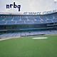 ＮＲＢＱ「アット・ヤンキー・スタジアム」