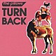 ｔｈｅ　ｐｉｌｌｏｗｓ「ＴＵＲＮ　ＢＡＣＫ」