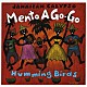 ハミング・バーズ「Ｊａｍａｉｃａｎ　Ｃａｌｙｐｓｏ　Ｍｅｎｔｏ　Ａ　Ｇｏ－Ｇｏ」