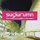 ｓｕｇｉｕｒｕｍｎ「Ｏｕｒ　ｈｉｓｔｏｒｙ　ｉｓ　ｍａｄｅ　ｉｎ　ｔｈｅ　ｎｉｇｈｔ」