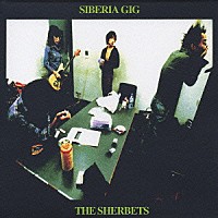 ＴＨＥ　ＳＨＥＲＢＥＴＳ「 ＳＩＢＥＲＩＡ　ＧＩＧ」