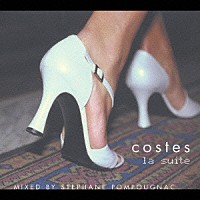 ステファン・ポンポニャック「 ｃｏｓｔｅｓ　ｌａ　ｓｕｉｔｅ」