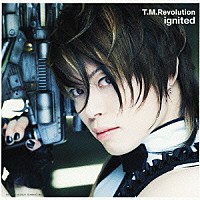 Ｔ．Ｍ．Ｒｅｖｏｌｕｔｉｏｎ「 ｉｇｎｉｔｅｄ－イグナイテッド－」