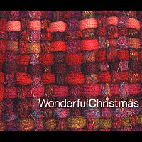 （オムニバス）「 Ｗｏｎｄｅｒｆｕｌ　Ｃｈｒｉｓｔａｍａｓ」