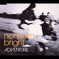 ＮＯＲＴＨＥＲＮ　ＢＲＩＧＨＴ「 アドヴェンチャー」