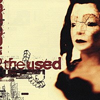 ザ・ユーズド「 ＴＨＥ　ＵＳＥＤ」