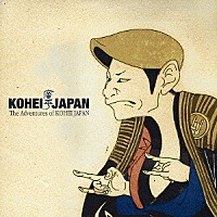 ＫＯＨＥＩ　ＪＡＰＡＮ「 Ｔｈｅ　Ａｄｖｅｎｔｕｒｅｓ　ｏｆ　ＫＯＨＥＩ　ＪＡＰＡＮ」