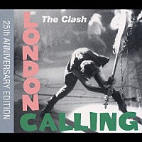 ザ・クラッシュ「 ＬＯＮＤＯＮ　ＣＡＬＬＩＮＧ　２５ＴＨ　ＡＮＮＩＶＥＲＳＡＲＹ　ＥＤＩＴＩＯＮ」