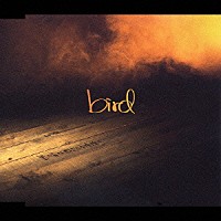 ｂｉｒｄ「 君の音が聴こえる場所へ」