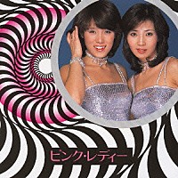 ピンク・レディー「 【ＴＷＩＮ　ＢＥＳＴ】　ピンク・レディー」