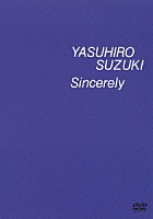 鈴木康博「 ＳＩＮＣＥＲＥＬＹ」