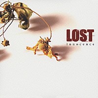 ＬＯＳＴ「 イノセンス」